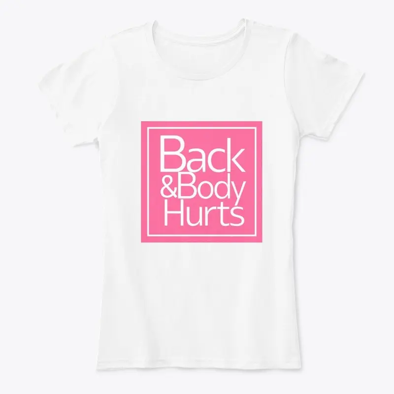 Novelty Back & Body Hurt T-shirt