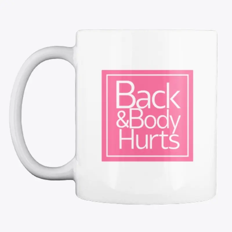 Novelty Back & Body Hurt T-shirt