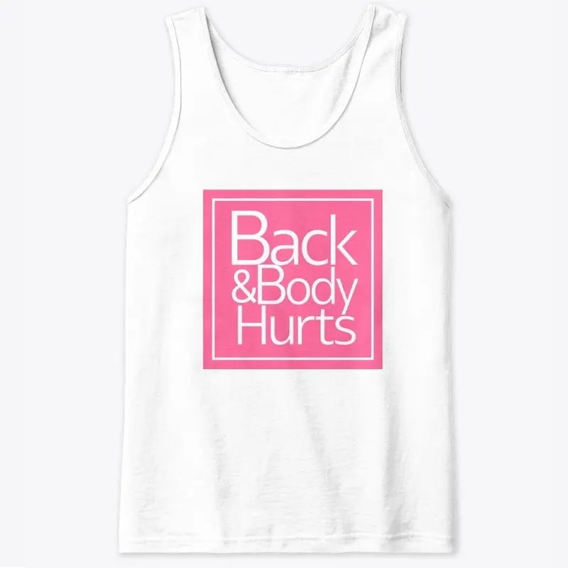 Novelty Back & Body Hurt T-shirt