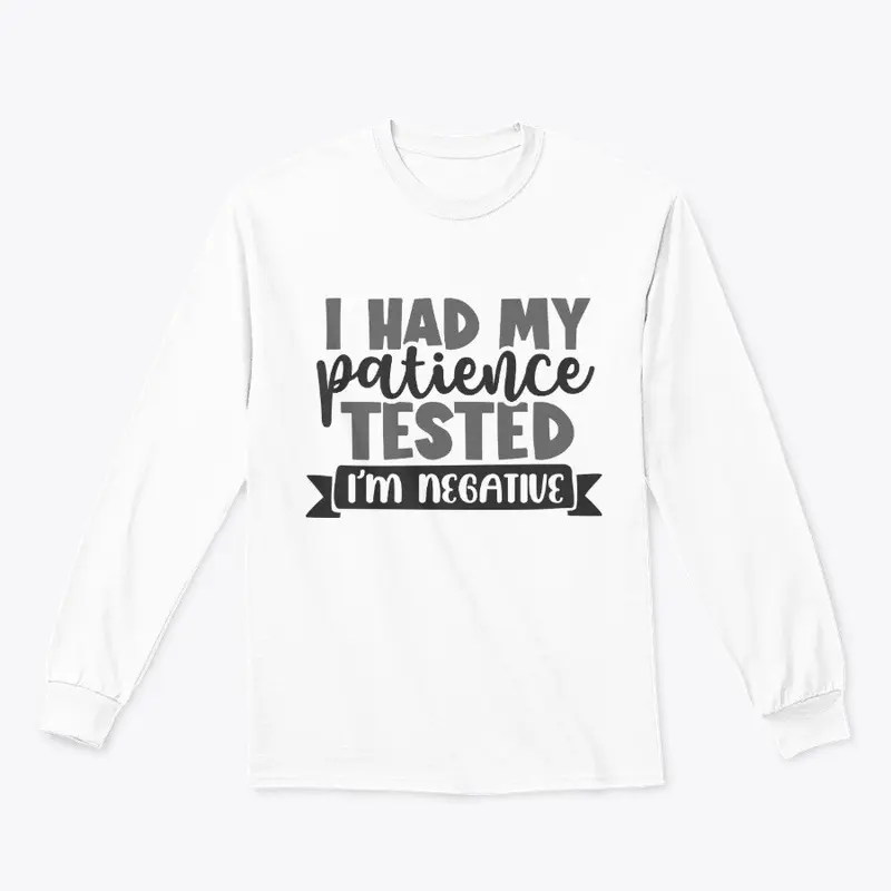 Unisex T-shirt I Had My Patience Tested 